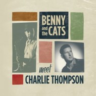 BENNY & THE CATS - Meet Charlie Thompson